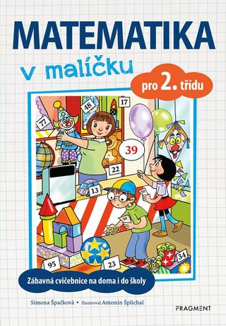 Kniha: Matematika v malíčku pro 2. třídu - 2. vydanie - Simona Špačková