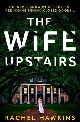 Kniha: The Wife Upstairs - 1. vydanie - Rachel Hawkinsová