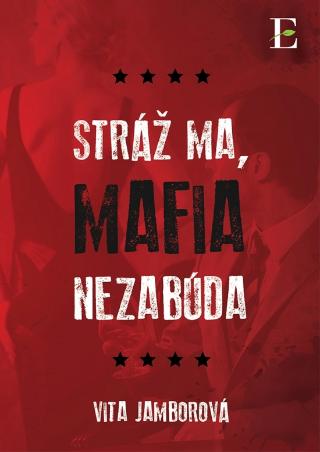 Kniha: Stráž ma, mafia nezabúda - 1. vydanie - Vita Jamborová