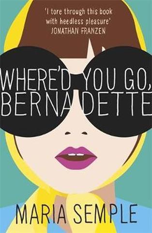 Kniha: Whered You Go, Bernadette - 1. vydanie - Maria Sempleová