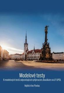 Kniha: Modelové testy - 6 modelových testů odpovídajících přijímacím zkouškám na LF UPOL - Vojtěch Ivo Pavlas