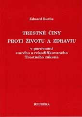 Kniha: Trestné činy proti životu a zdraviu - Eduard Burda