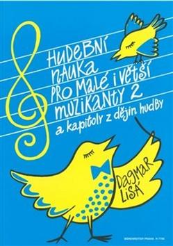 Kniha: Hudební nauka pro malé i větší muzikanty 2 - Dagmar Lisá