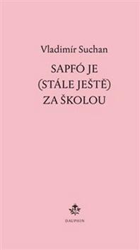 Kniha: Sapfó je (stále ještě) za školou