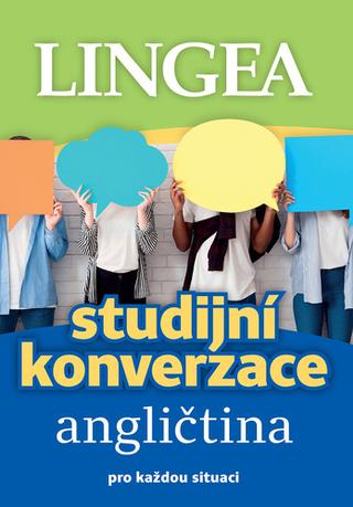 Kniha: Studijní konverzace angličtina - pro každou situaci - kolektiv