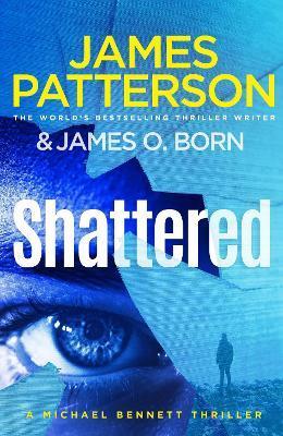 Kniha: Shattered : Michael Bennett 14 - 1. vydanie - James Patterson