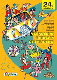 Kniha: Velkolepé příběhy Čtyřlístku - 24. velká kniha - Jaroslav Němeček