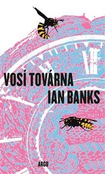 Kniha: Vosí továrna - Iain Banks