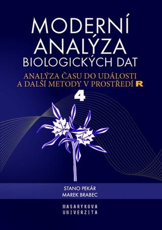 Kniha: Moderní analýza biologických dat 4 - Analýza času do události a další metody v prostředí R - 1. vydanie - Marek Brabec; Stanislav Pekár