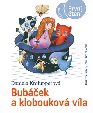 Kniha: Bubáček a klobouková víla - S vloženým pracovním sešitem. - 1. vydanie - Daniela Krolupperová