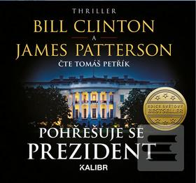Pohřešuje se prezident (James Patterson; Bill Clinton; Tomáš Petřík)