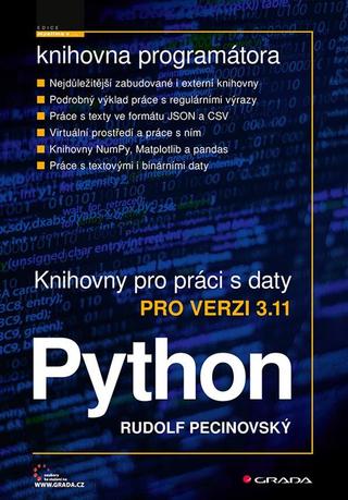 Kniha: Python - knihovny pro práci s daty pro verzi 3.11 - pro verzi 3.11 - 1. vydanie - Rudolf Pecinovský