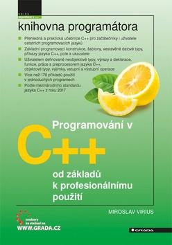 Kniha: Programování v C++ - od základů k profesionálnímu použití - 1. vydanie - Miroslav Virius