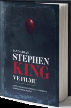 Kniha: Stephen King ve filmu - Kompletní historie filmových a televizních adaptací mistra hororu - 1. vydanie - Jessie Horsting