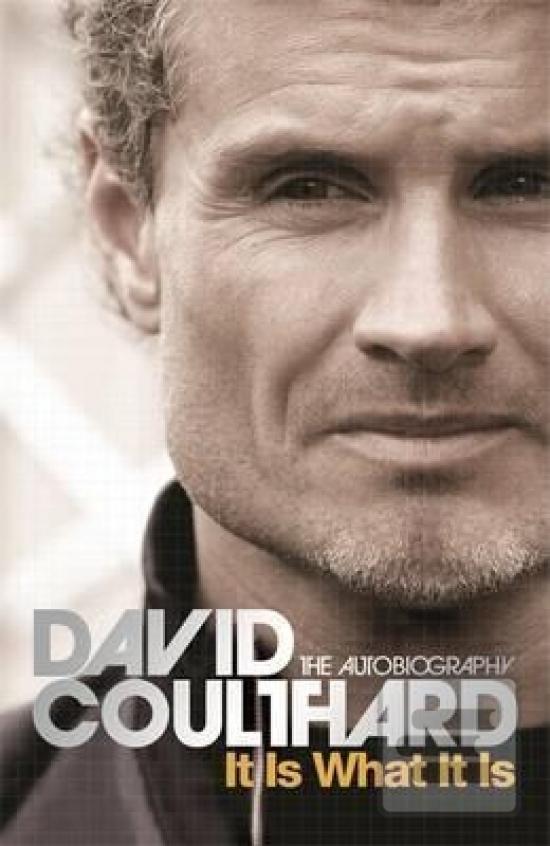 Kniha: It is What it is : The Autobiography - 1. vydanie - David Coulthard