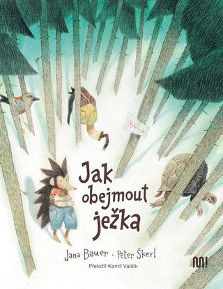 Kniha: Jak obejmout ježka - 1. vydanie - Jana Bauer