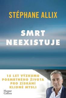 Kniha: Smrt neexistuje - Stéphane Allix