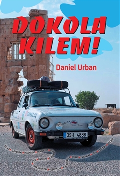 Kniha: Dokola kilem! - 1. vydanie - Daniel Urban