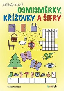Kniha: Obrázkové osmisměrky, křížovky a šifry - Radka Kneblová