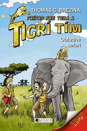 Kniha: Tigrí tím - Obludné safari - Prípad pre teba a Tigrí tím 16 - Thomas C. Brezina