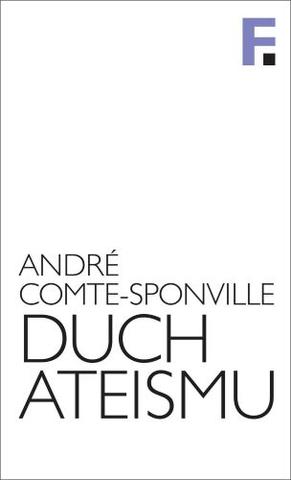 Kniha: Duch ateismu (svazek 7) - Úvod do spirituality bez Boha - André Comte-Sponville