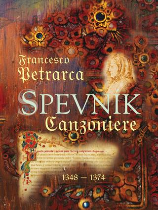 Kniha: Spevník / Canzoniere - 1348 – 1374 Regum Vulgarium fragmento - 1. vydanie - Francesco Petrarca
