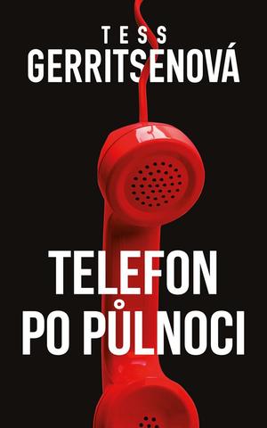 Kniha: Telefon po půlnoci - 1. vydanie - Tess Gerritsenová