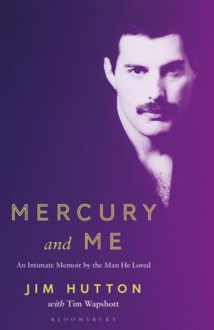 Kniha: Mercury and Me : An Intimate Memoir by the Man He Loved - Jim Hutton, Tim Wapshott