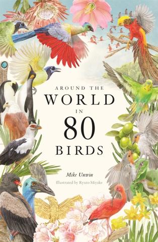 Kniha: Around the World in 80 Birds - Mike Unwin