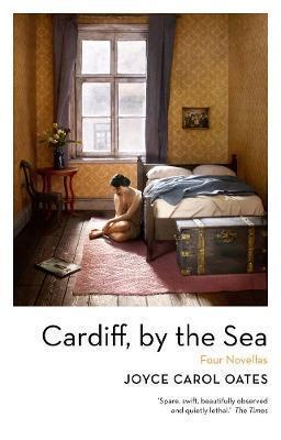 Kniha: Cardiff, by the Sea - 1. vydanie - Joyce Carol Oatesová
