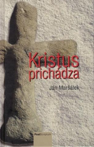 Kniha: Kristus prichádza - Ján Maršálek