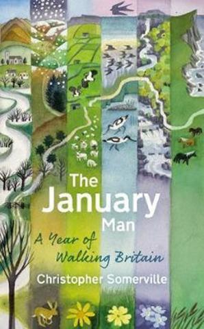 Kniha: The January Man : A Year of Walking Britain - 1. vydanie - Christopher Somerville
