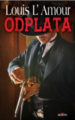 Kniha: Odplata - Louis L´Amour