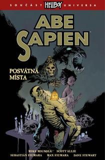 Kniha: Hellboy Abe Sapien Posvátná místa - Abe Sapien (5.díl) - neuvedené, Mike Mignola