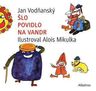 Kniha: Šlo povidlo na vandr - 3. vydanie - Jan Vodňanský