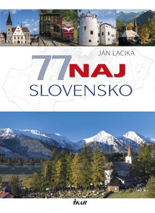 Kniha: 77 naj Slovensko - Ján Lacika