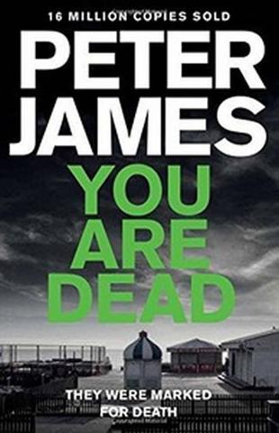 Kniha: You Are Dead - 1. vydanie - Peter James