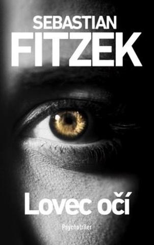 Kniha: Lovec očí - 1. vydanie - Sebastian Fitzek