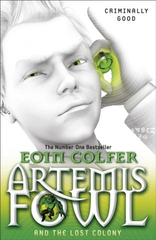 Kniha: Artemis Fowl and the Lost Colony - 1. vydanie - Eoin Colfer