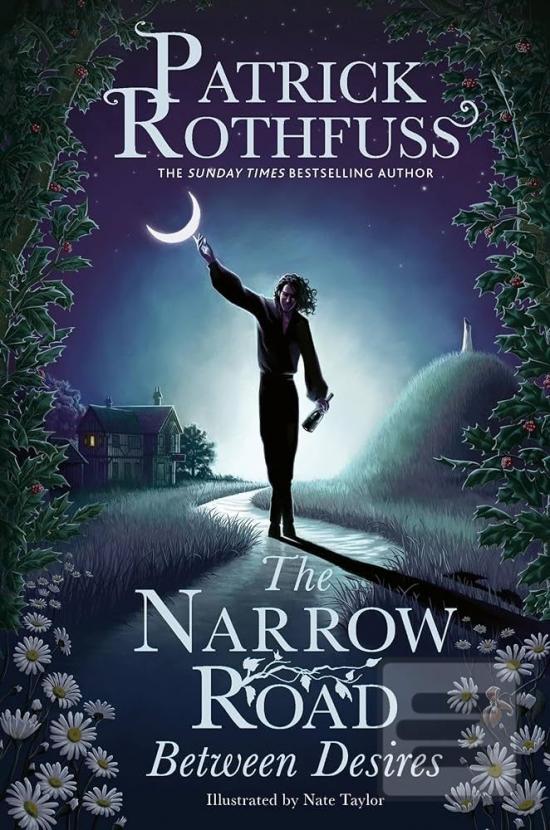 Kniha: The Narrow Road Between Desires: A Kingkiller Chronicle Novella - 1. vydanie - Patrick Rothfuss