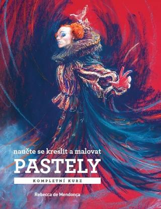 Kniha : Pastely Kompletní kurz - Naučte se kreslit a malovat