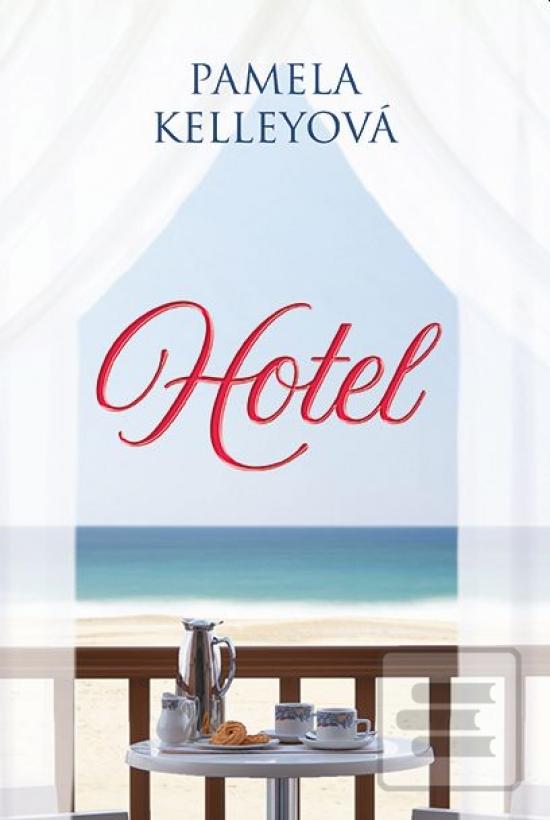 Kniha: Hotel - 1. vydanie - Pamela Kelleyová