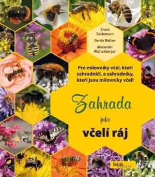 Kniha: Zahrada jako včelí ráj - 1. vydanie - E. Seidemann; G. Walton; A. Würtenberger