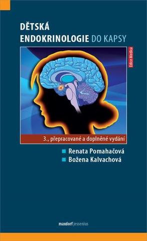 Kniha: Dětská endokrinologie do kapsy (3. přepracované a doplněné vydání) - 3. přepracované a doplněné vydání - 3. vydanie - Renata Pomahačová; Božena Kalvachová