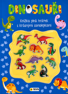 Kniha: Dinosauři - Knížka plná hrátek s krásnými samolepkami