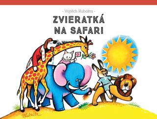 Kniha: Zvieratká na safari - 1. vydanie - Vojtěch Kubašta
