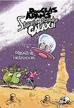 Kniha: Stopařův průvodce Galaxií 5 - Převážně neškodná - Douglas Adams