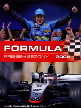 Kniha: Formula 1 Priebeh sezóny 2005 - Ján Hudok