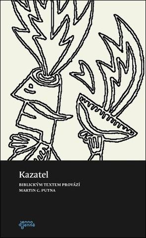 Kniha: Kazatel - 1. vydanie - Martin C. Putna