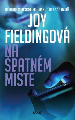 Kniha: Na špatném místě - 1. vydanie - Joy Fieldingová